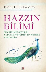 Hazzın Bilimi: Sevdiğimiz Şeyleri Neden Sevdiğimiz Hakkında Yeni Bilim