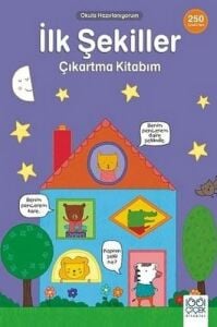 Ilk Şekiller Çıkartma Kitabım - Okula Hazırlanıyorum: 250 Çıkartma