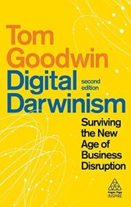 Digital Darwinism: Surviving The New Age Of Business Disruption