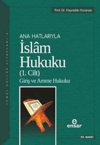 Anahatlarıyla Islam Hukuku 1: Ana Hatlarıyla