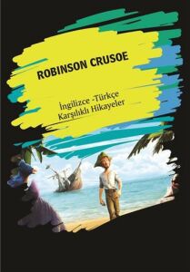 Robinson Crusoe: Ingilizce - Türkçe Karşılıklı Hikayeler