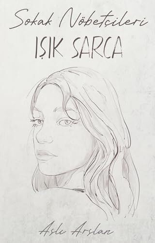 Sokak Nöbetçileri - Işık Sarca