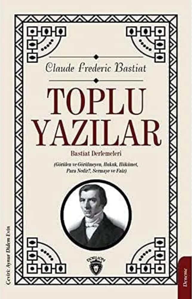 Toplu Yazılar: Bastiat Derlemeleri