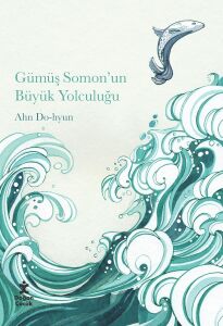 Gümüş Somon'un Büyük Yolculuğu