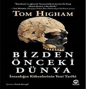 Bizden Önceki Dünya: Insanlığın Kökenlerinin Yeni Tarihi