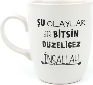 Şu Olaylar Bir Bitsin Düzelicez Inşallah Krem Oval Kupa - Hediye Seramik Kupa