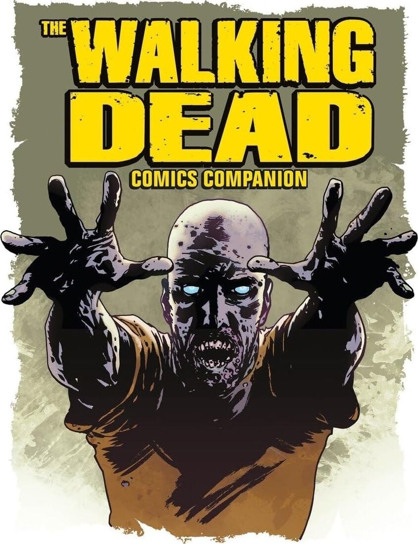 The Walking Dead Comics Companion: The Best Of The Official Walking Dead Magazine