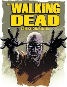 The Walking Dead Comics Companion: The Best Of The Official Walking Dead Magazine