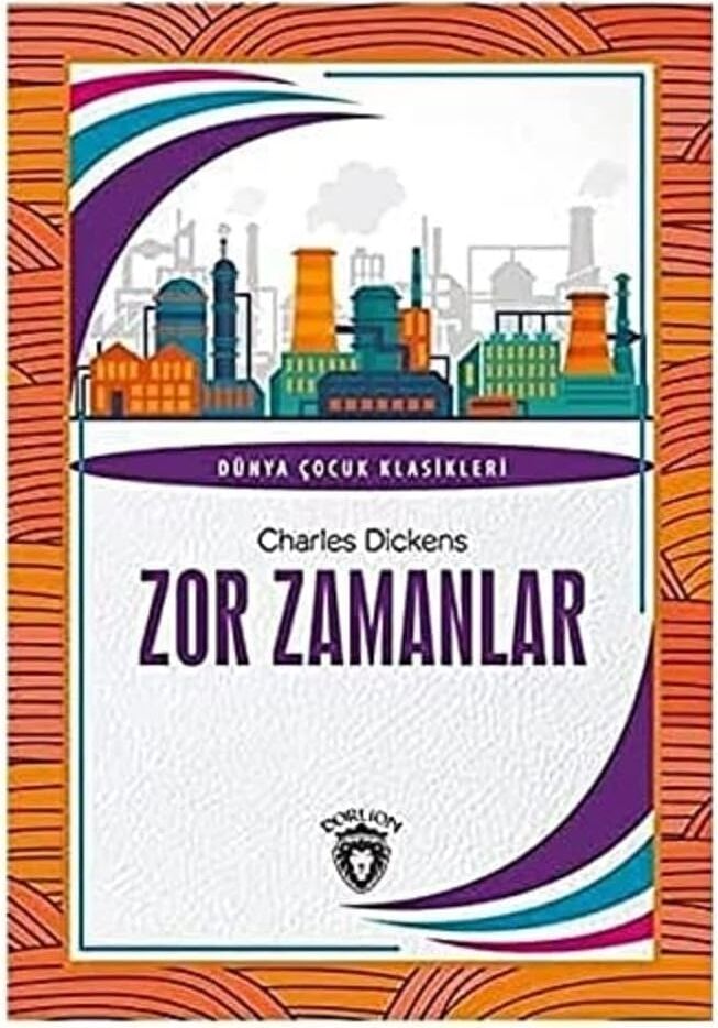 Zor Zamanlar: Dünya Çocuk Klasikleri (7-12 Yaş)
