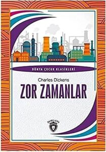 Zor Zamanlar: Dünya Çocuk Klasikleri (7-12 Yaş)