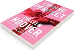 Finding Perfect: The Heartwarming Conclusion To The New York Times Bestselling Hopeless Series