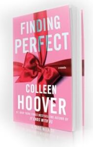 Finding Perfect: The Heartwarming Conclusion To The New York Times Bestselling Hopeless Series