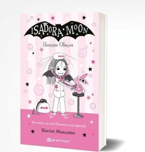 Isadora Moon 19 - Hemşire Oluyor