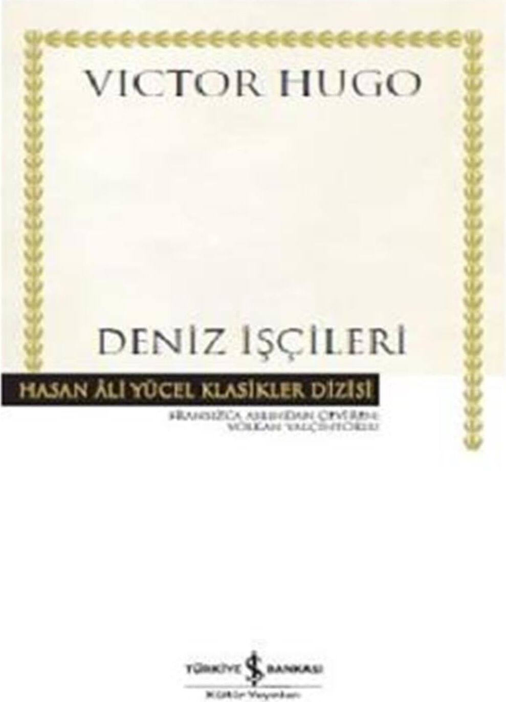 Deniz Işçileri: Hasan Ali Yücel Klasikler Dizisi