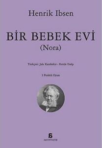 Bir Bebek Evi: (Nora)