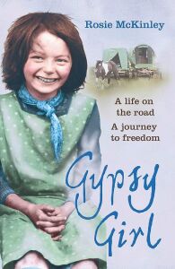 Gypsy Girl: A Life On The Road. A Journey To Freedom.