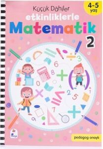 Küçük Dahiler - Etkinliklerle Matematik 2 (4-5 Yaş )