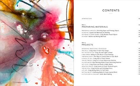 The Organic Painter: Learn To Paint With Tea, Coffee, Embroidery, Flame, And More; Explore Unusual Materials And Playful Techniques To Expand Your Creative Practice (Kapak Resmi Değişebilir)