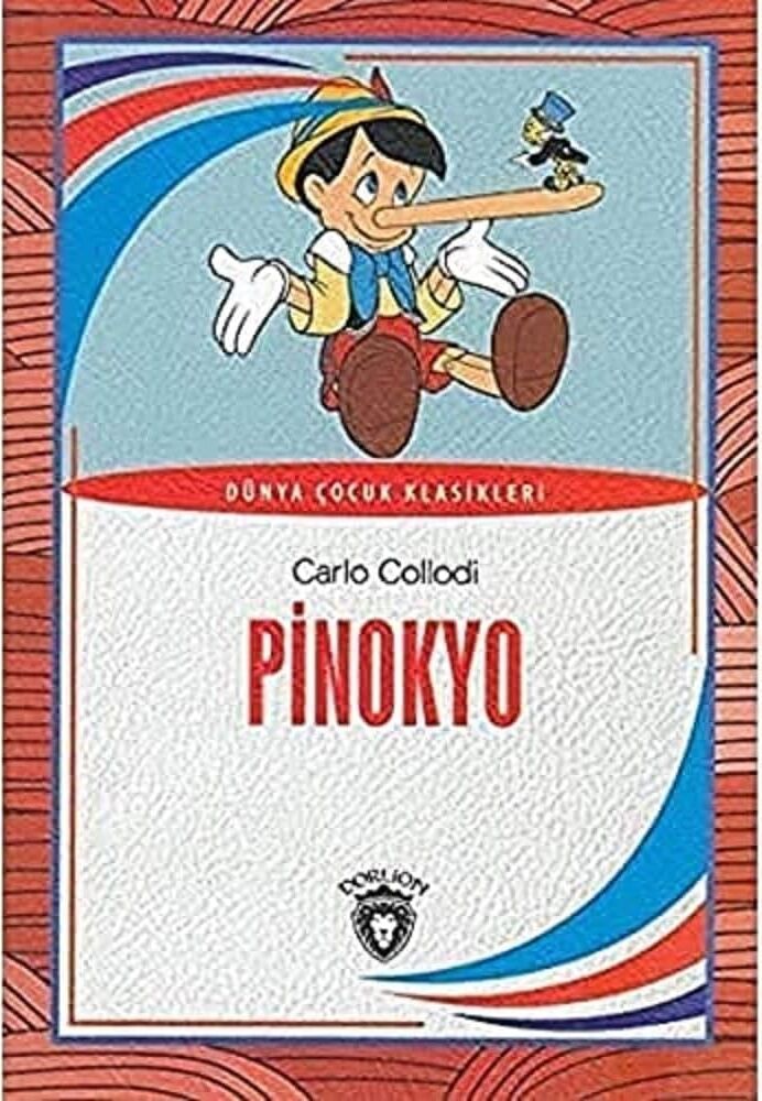 Pinokyo: Dünya Çocuk Klasikleri (7-12 Yaş)