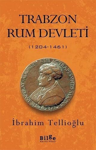 Trabzon Rum Devleti; (1204-1461)