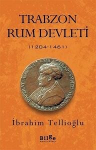 Trabzon Rum Devleti; (1204-1461)