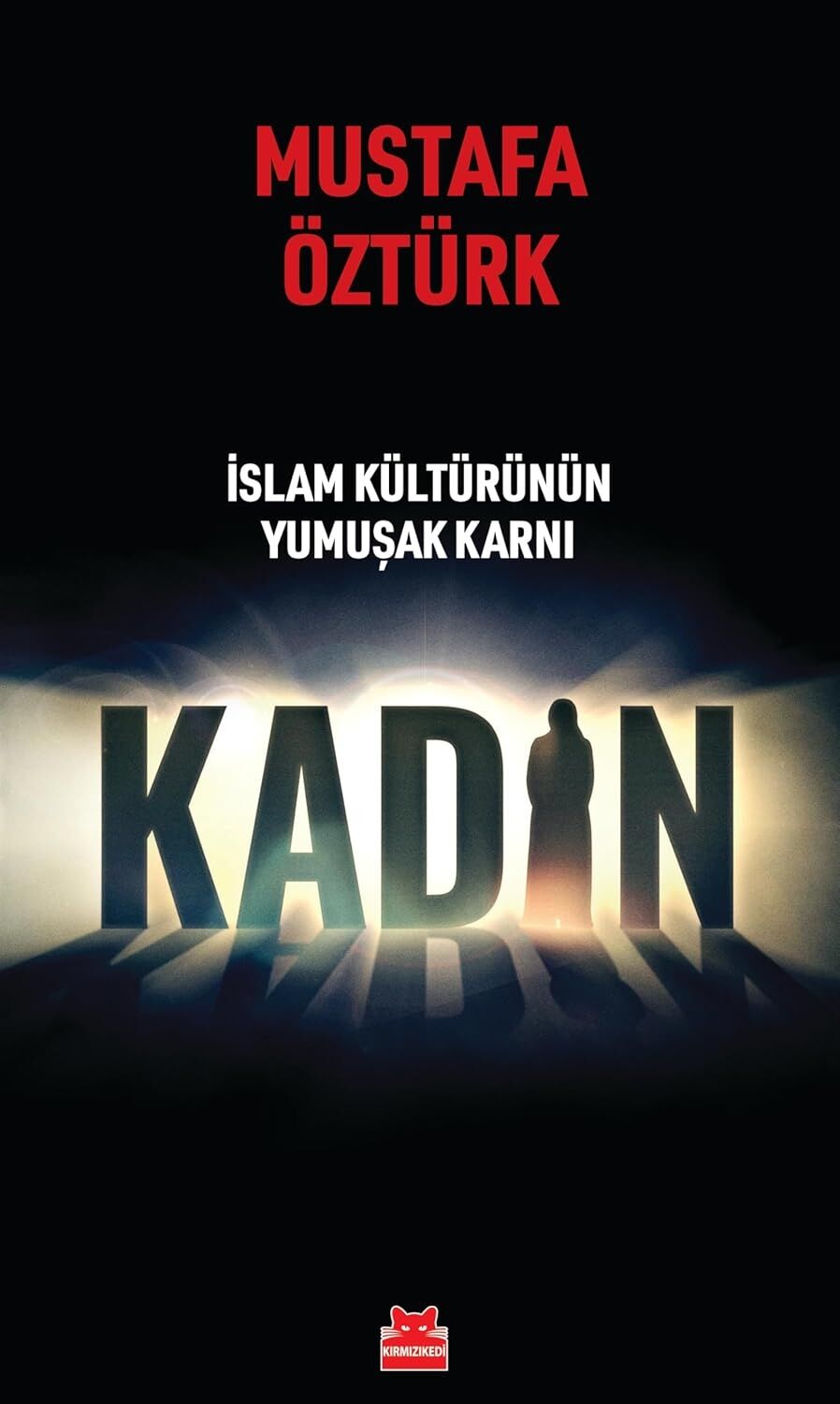 Islam Kültürünün Yumuşak Karnı Kadın