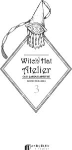 Witch Hat Atelier – Cadı Şapkası Atölyesi 3: Cilt 3