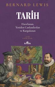 Tarih: Hatırlanan, Yeniden Canlandırılan, Kurgulanan