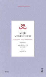 Nefis Mertebeleri;kalp, Ruh, Sır ve Makamları