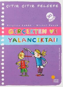 Çıtır Çıtır Felsefe 3 - Gerçekten ve Yalancıktan