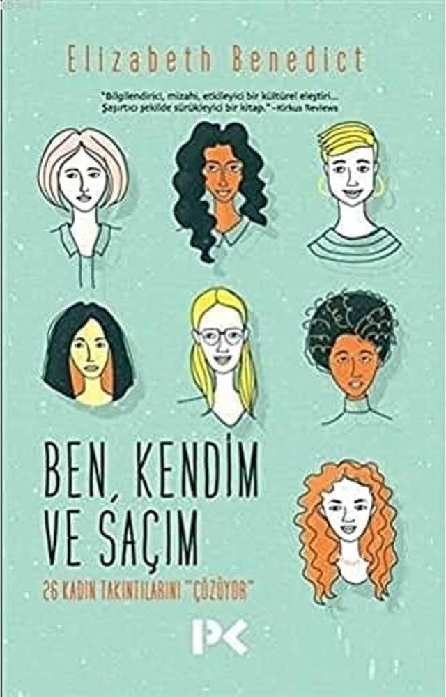 Ben Kendim ve Saçım: 26 Kadın Takıntılarını Çözüyor