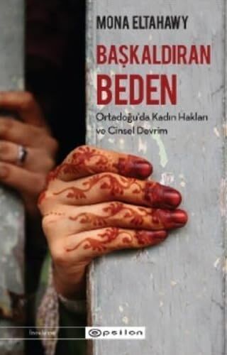 Başkaldıran Beden: Ortadoğu'da Kadın Hakları ve Cinsel Devrim
