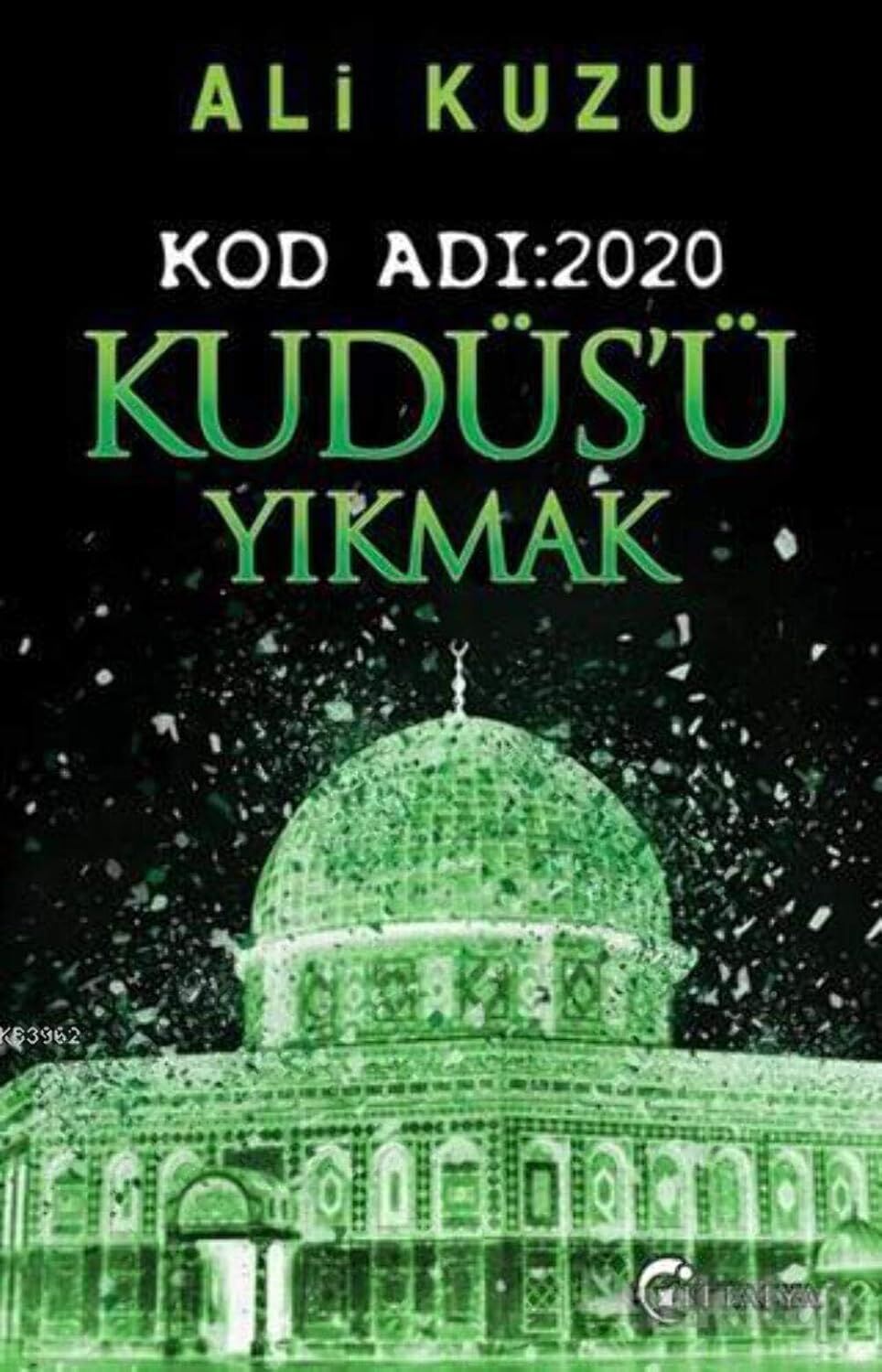 Kudüsü Yıkmak: Kod Adı: 2020