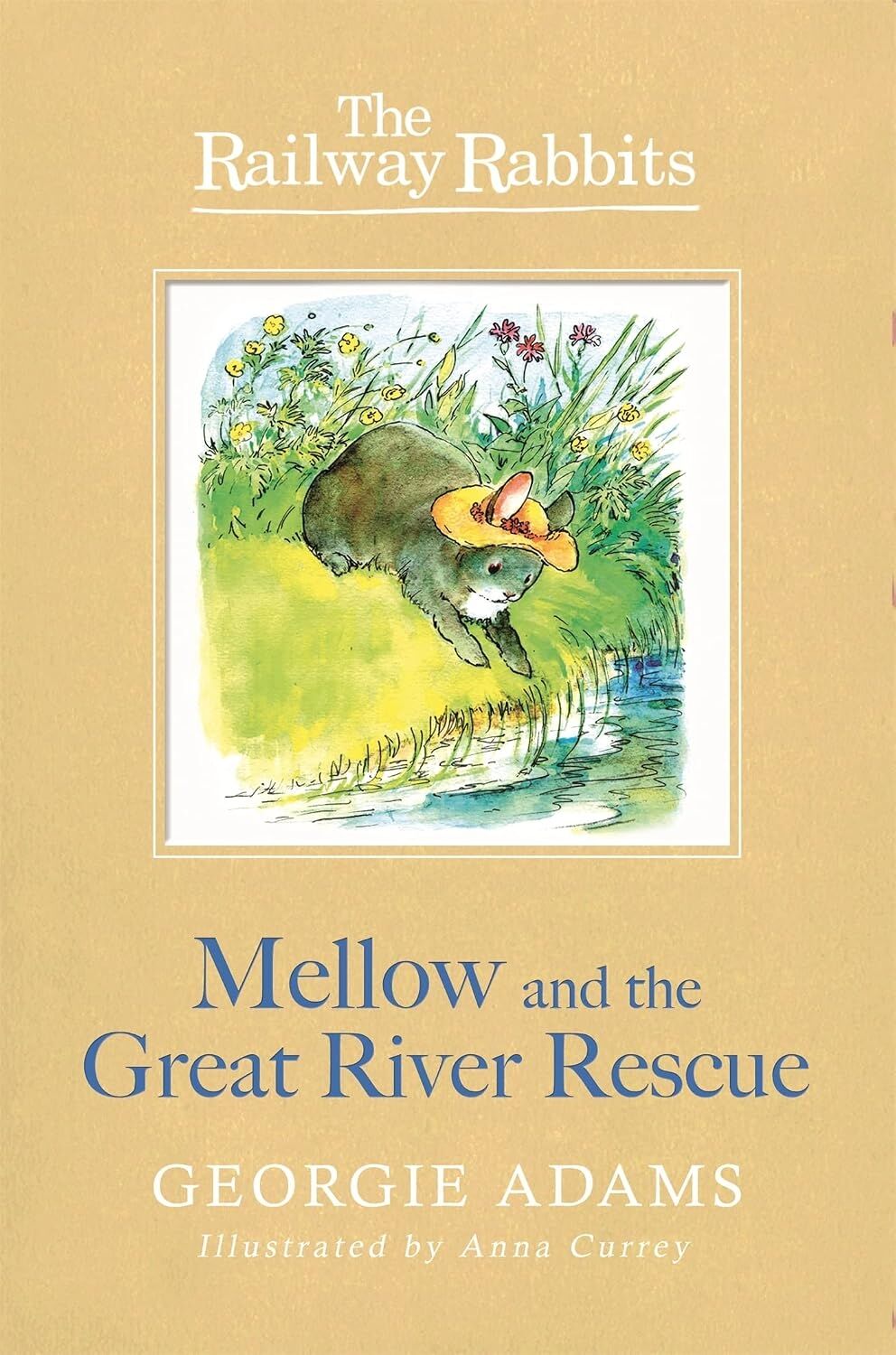 Railway Rabbits: Mellow And The Great River Rescue: Book 6