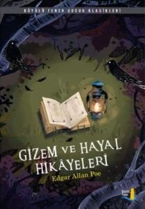 Gizem ve Hayal Hikayeleri: Büyülü Fener Çocuk Klasikleri