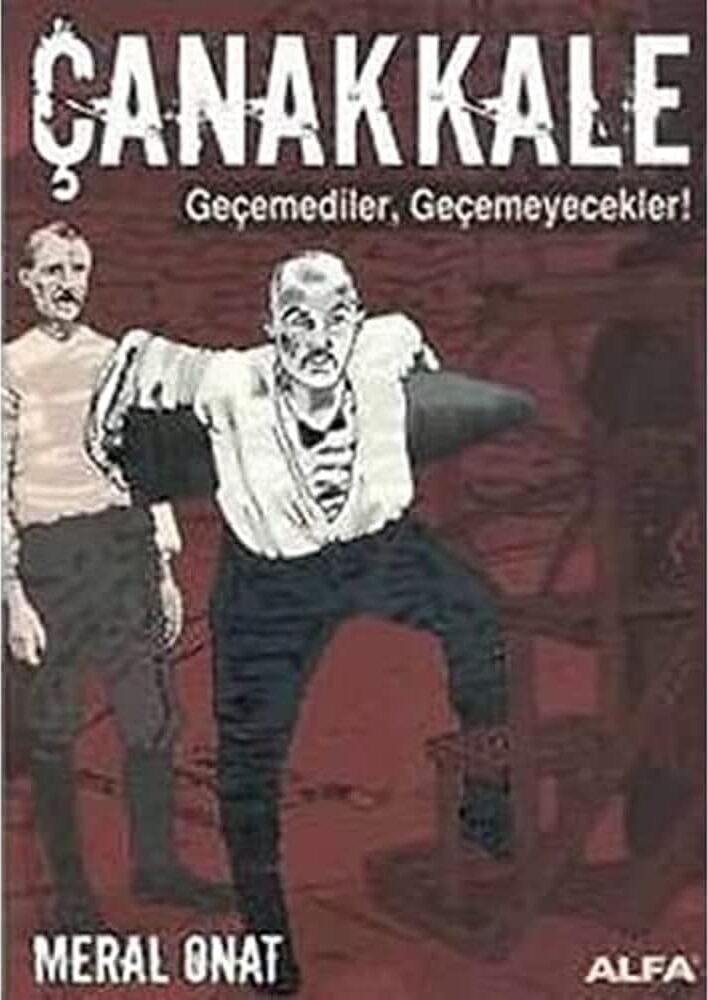 Çanakkale: Geçemediler, Geçemeyecekler!