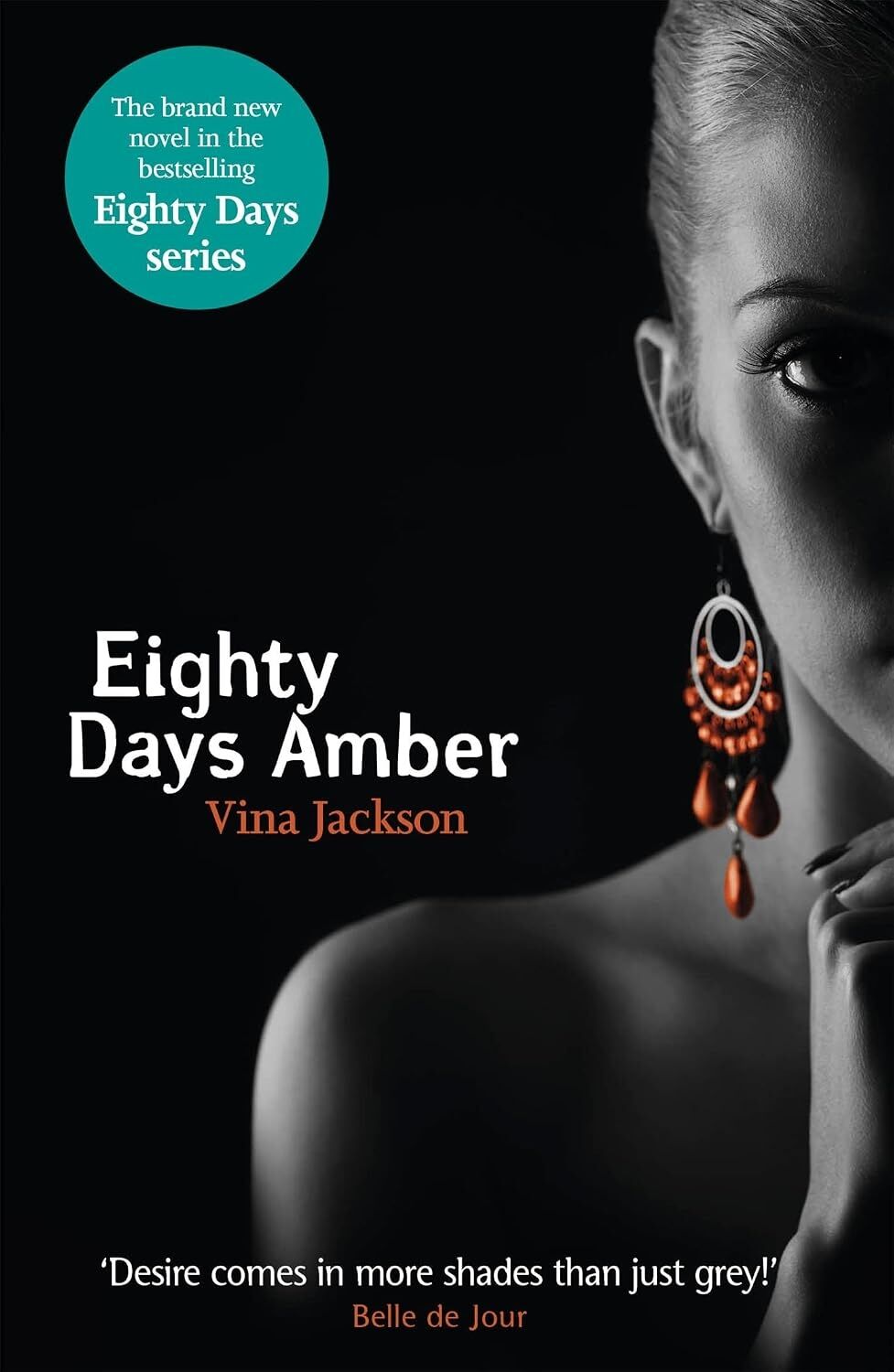 Eighty Days Amber: The Fourth Book In The Tempting And Unforgettable Romantic Series You Need To Read