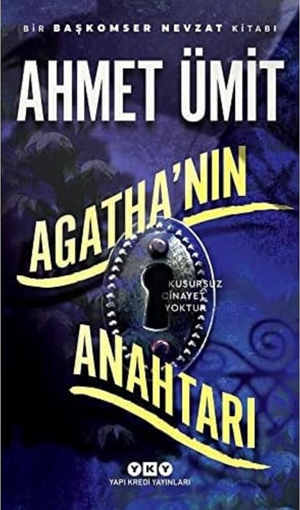 Agatha’nın Anahtarı: Bir Başkomser Nevzat Romanı - Kusursuz Cinayet Yoktur.