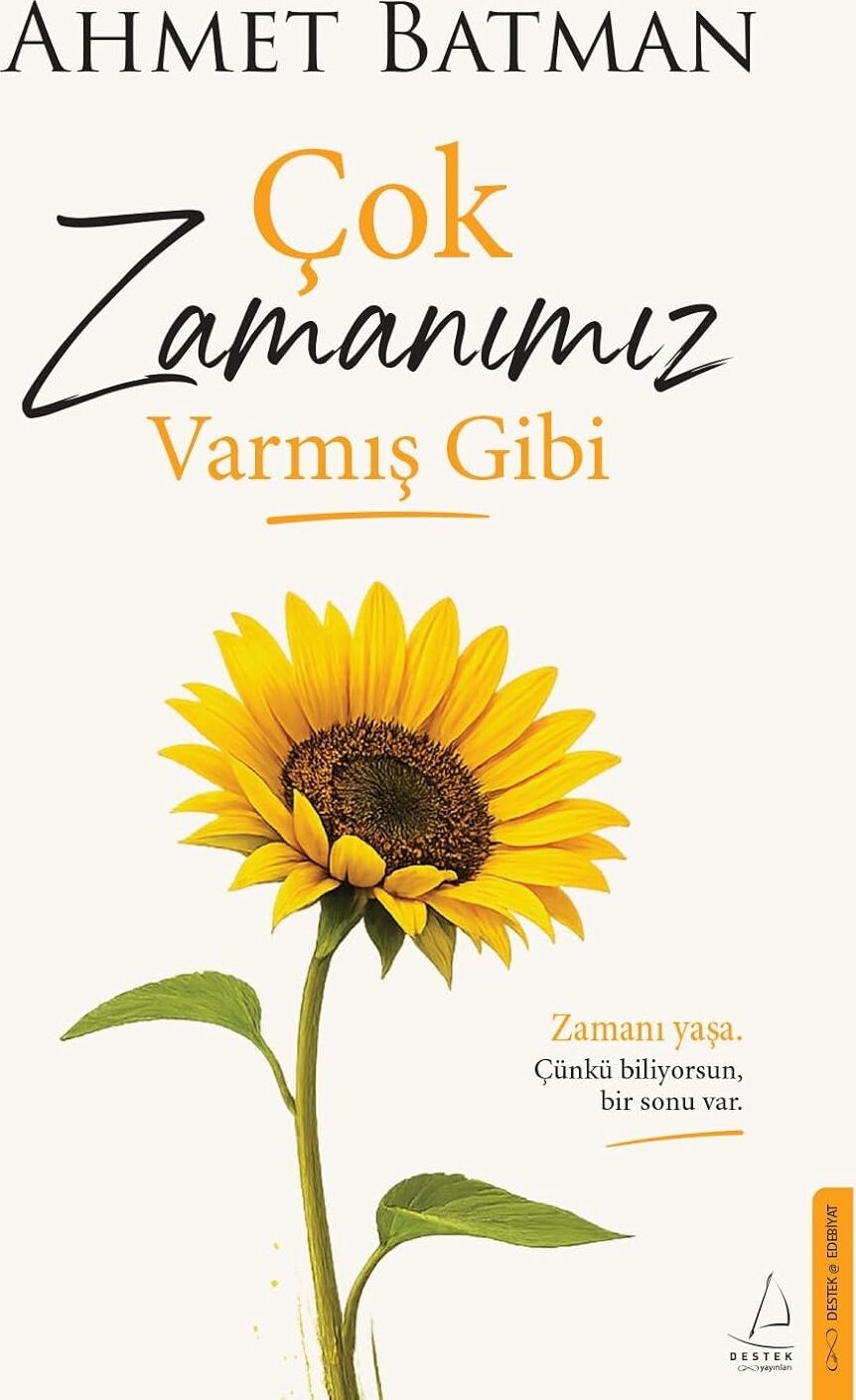 Çok Zamanımız Varmış Gibi