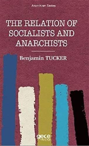 The Relation Of Socialists And Anarchists