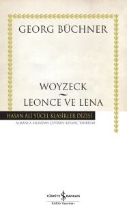 Woyzeck Leonce ve Lena - Hasan Ali Yücel Klasikler Dizisi