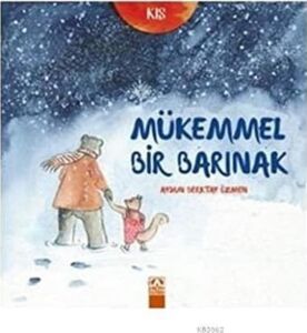 Kış - Mükemmel Bir Barınak