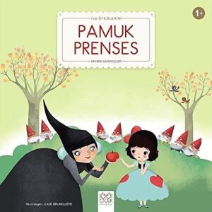 Ilk Öykülerim - Pamuk Prenses: 1+