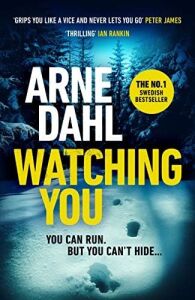 Watching You: 'grips You Like A Vice And Never Lets You Go’ Peter James