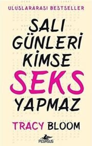 Salı Günleri Kimse Seks Yapmaz: Uluslararası Bestseller