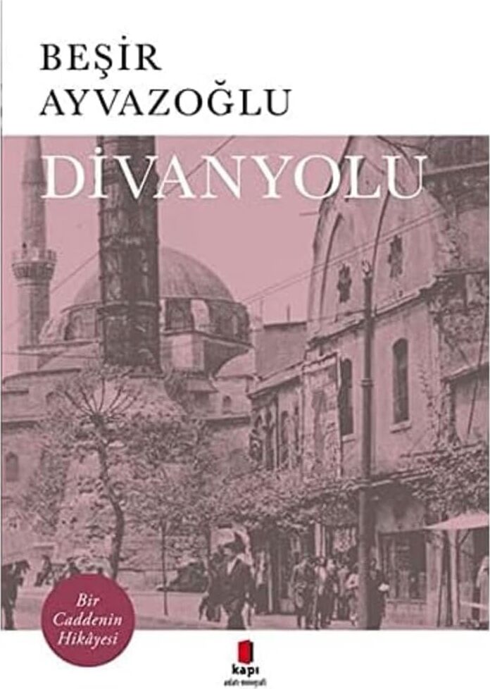 Divanyolu: Bir Caddenin Hikayesi
