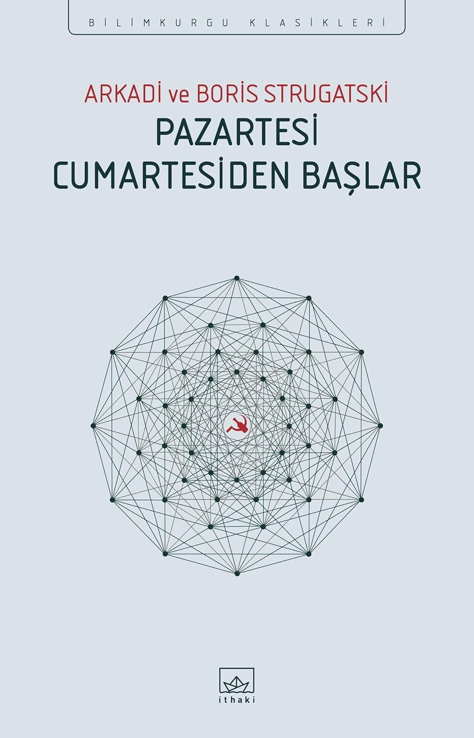 Pazartesi Cumartesiden Başlar: Bilimkurgu Klasikleri