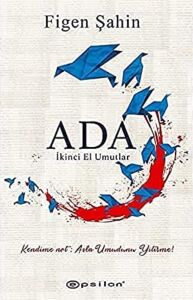 Ada: Ikinci El Umutlar: Kendime Not: Asla Umudunu Yitirme!