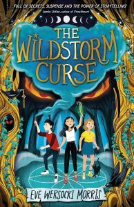 The Wildstorm Curse: A Spine-Tingling Supernatural Theatre Camp Mystery - Perfect For Halloween!