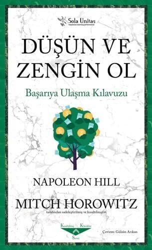 Düşün ve Zengin Ol: Başarıya Ulaşma Kılavuzu (Kapak Değişebilir)